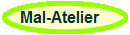 Mal-Atelier